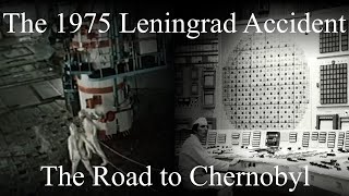 The 1975 Leningrad Nuclear Accident The Road to Chernobyl [upl. by Acinna806]