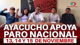 Ayacucho decide participar en Paro Nacional del 1314 y 15 de noviembre en Defensa de la vida [upl. by Ahseek]