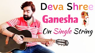 Deva Shree Ganesha Guitar LessonTabs  Single String Agneepath  Ganesh chaturthi Special Song [upl. by Elhsa932]