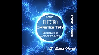 Electrolysis Of Aqueous Solutions Electrochemistry Part 4 IGCSE O Levels igcse olevel [upl. by Llij]