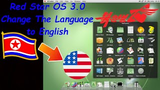 Red Star OS 30 How to change the language to english [upl. by Valerian994]