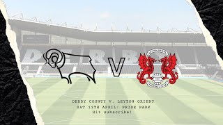 Derby County vs Leyton Orient LIVE VLOG derby leytonorient [upl. by Carlita88]