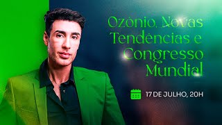 Ozônio Novas Tendências e Congresso Mundial  Live com Dr Rafael Ferreira [upl. by Atsed]