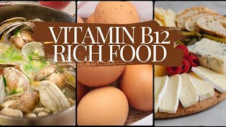 Vitamin B12 Rich Food Sources [upl. by Cloots]