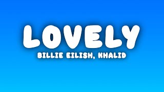 Billie Eilish  lovely Lyrics ft Khalid [upl. by Sukramaj]