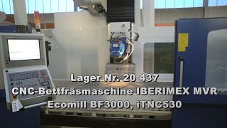 Lager Nr 20437  Bettfräsmaschine IBERIMEX MVR  BF 3000 iTNC 530 Baujahr 2004  teilüberholt [upl. by Ailis]