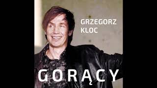 Grzegorz Kloc Gorący [upl. by Petuu486]