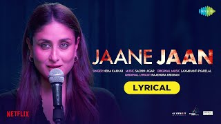 JAANE JAAN Lyrical  Kareena Kapoor Khan  Neha Kakkar  SachinJigar  Jaideep AhlawatVijay Varma [upl. by Adlez135]