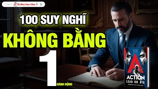 100 Suy Nghĩ Không Bằng 1 Hành Động  Thế Giới Có Đủ Thứ Chúng Ta Cần  Tư Duy Làm Giàu [upl. by Loughlin]