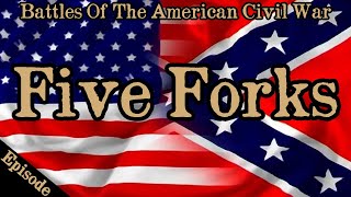 Battles Of The American Civil War  Ep 139  Five Forks [upl. by Schoenberg]