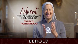 Week Two  Behold Advent with Sr Miriam James Heidland SOLT [upl. by Kciremed408]