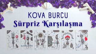 ⭐KOVA BURCU  Sürpriz Karşılaşma ve Eş Ruhlar  Kova Burcu Tarot [upl. by Ardnaskela]