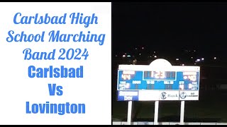 Carlsbad High School Marching Band 2024 Carlsbad Vs Lovington [upl. by Riess950]