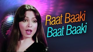 Raat Baaki Baat Baaki  Parveen Babi  Amitabh Bachchan  Shashi Kapoor  Namak Halal [upl. by Drue398]