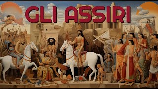 Gli Assiri nellAntica Mesopotamia in 5 minuti [upl. by Apollo]