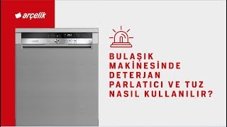 Bulaşık Makinesinde Deterjan Parlatıcı ve Tuz Nasıl Kullanılır [upl. by Prader]