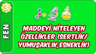 Maddeyi Niteleyen Özellikler SertlikYumuşaklıkEsneklik  3 Sınıf Fen evokul Kampı [upl. by Cromwell28]