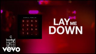 Chris Tomlin  Lay Me Down Lyric Video [upl. by Theresa]