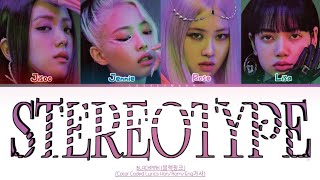 How would BLACKPINK 블랙핑크  Stereotype Original  STAYC Color Coded Lyrics HanRomEng가사 [upl. by Neila]