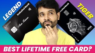 IndusInd Legend vs Tiger Credit Card  Best LIFE TIME FREE Credit Card🔥🔥 [upl. by Ahsykal914]