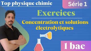 exercices  concentration et solutions électrolytiques 1 bac série 1 [upl. by Lamonica261]