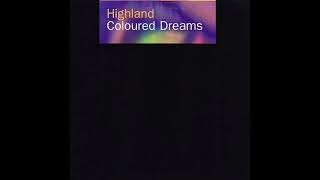 Highland  Coloured Dreams Highlands Wet Dream [upl. by Jarlathus]