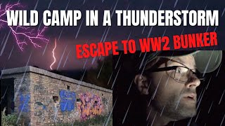 WILD CAMP IN A THUNDERSTORM by the Sea  Escape to WW2 Army Bunker  Urbex [upl. by Corenda]