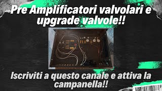 Preamplificatori valvolari limportanza delle valvole nella parte preamplificatrice [upl. by Leinadnhoj140]