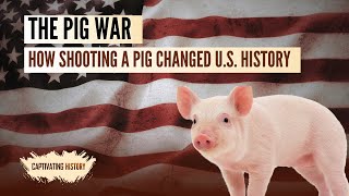 The Pig War How Shooting a Pig Changed US History [upl. by Anyalram]