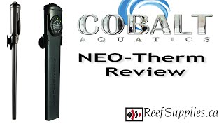 Cobalt Aquatics Neotherm Heater Review [upl. by Hsiekal]