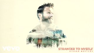 Dierks Bentley  Stranger To Myself Official Audio [upl. by Zandra307]