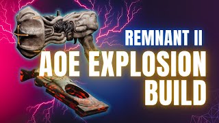 CONSISTENT 15K DAMAGE NUKES AoE Explosion Build  Remnant 2 [upl. by Collins]