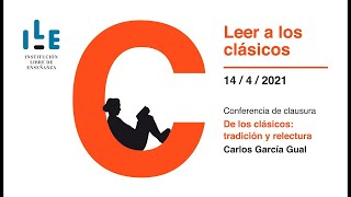 «Leer a los clásicos» V Carlos García Gual [upl. by Doe]