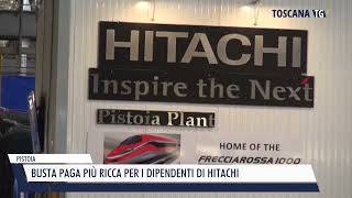 20240718 PISTOIA  BUSTA PAGA PIÙ RICCA PER I DIPENDENTI DI HITACHI [upl. by Ajad]