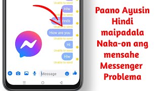 Paano Ayusin ang Hindi Makapagpadala ng Mensahe sa Problema sa Messenger [upl. by Alegnaoj756]