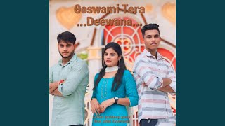 Goswami Tera Deewana [upl. by Naibaf]