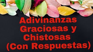 Adivinanzas Graciosas y Chistosas Con Respuestas [upl. by Llewoh]