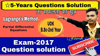 Lagranges Method of solving Partial Differential Equations●UOK BSc2nd Year ☆ 5 Year Question sol [upl. by Ellard]