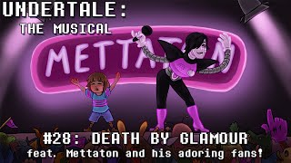 Undertale the Musical  Death By Glamour [upl. by Einor149]