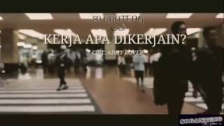 Soganteng  Kerja Apa Dikerjain Official Music Video [upl. by Vani]