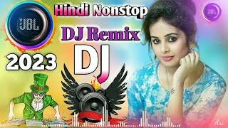 HINDI DJ REMIX SONGS 2023💖🥀Hard bass dj songs 🔥💖 Old is gold Hindi Nonstop dj songs dj Remix [upl. by Eliseo919]