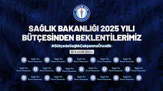 Sağlık Bakanlığı 2025 Yılı Bütçesinden Beklentilerimiz Basın Açıklaması [upl. by Martreb]