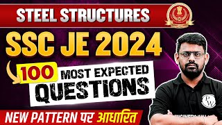 SSC JE 2024 Civil Engineering 100 MOST EXPECTED QUESTIONS🤯🔥  Steel Structures  SSC JE Civil PYQs [upl. by Hatfield]