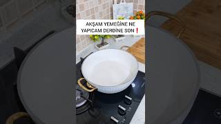 AKŞAM YEMEĞİNE NE YAPICAM DİYE DÜŞÜNÜYORSAN SANA ÇOK PRATİK BİR YEMEK TARİFİM VAR [upl. by Stevens]