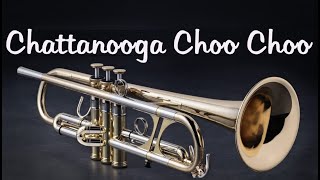 Chattanooga Choo Choo TrumpetCover [upl. by Sherris]