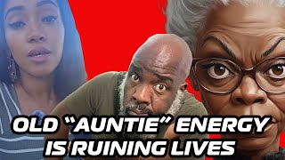 Young Lady Calls Out Old Auntie Energy [upl. by Annabel2]