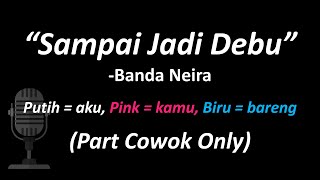 Banda Neira  Sampai Jadi Debu Part Cowok Only  Cover [upl. by Nerhe]