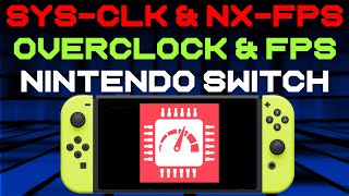 How to overclock the Nintendo Switch and view FPS  Sysclk amp NX FPS Homebrew mods Atmosphere CFW [upl. by Venola]