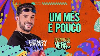 UM MÊS E POUCO  Henry Freitas Terapia de Verão [upl. by Attegroeg902]