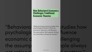 Insights for Financial Literacy How Behavioral Economics Challenges Traditional Economic Theories [upl. by Nitsirk789]